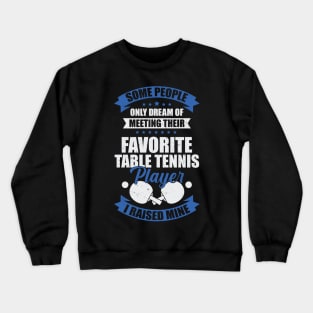 Table Tennis Dad Father Gift Crewneck Sweatshirt